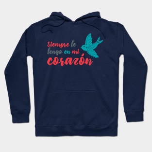 Siempre te tengo en mi corazon - tshirt design Hoodie